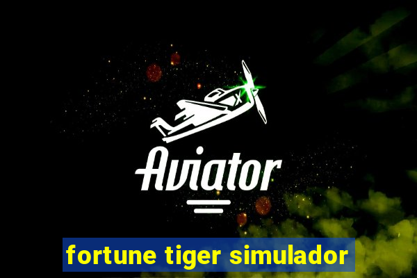 fortune tiger simulador